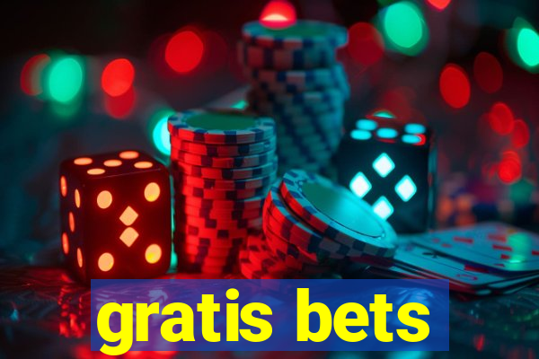 gratis bets